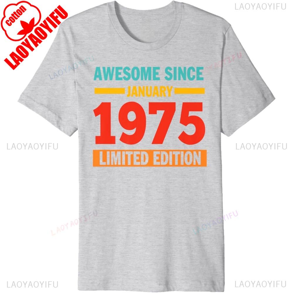 Awesome Since January 1975 50 Years Old 50th Birthday Premium T-Shirt Breathable Camisetas Nostalgia Retro Street Fashion Tops