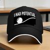 Project Hail Mary Movie I Had Potential Baseball Cap Outdoor Sports Dropshipping Trucker Hat Y2k Cute Baseball Caps