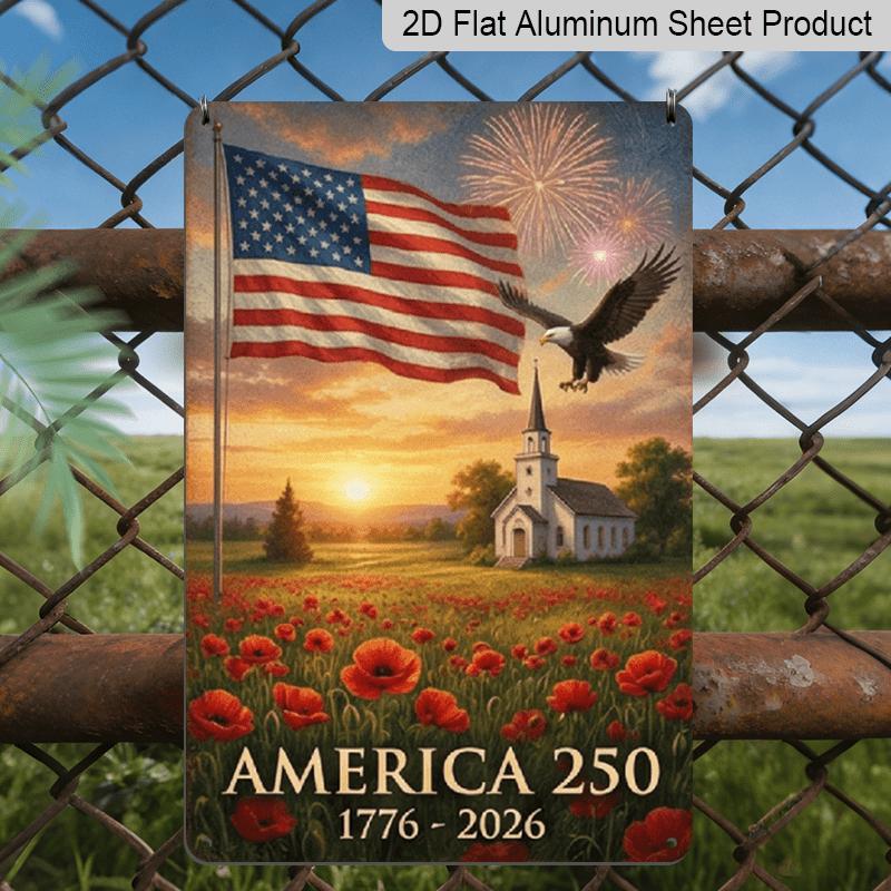 

2D Flat 7.87*11.8 Inch Aluminum Sign Featuring Design, Celebrating The 250Th Anniversary of The Founding of The United States. It Showcases a 20*30cm