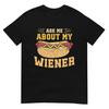 Ask Me About My Weiner 4th of July Hot Dogs Adult Humor T-Shirt and Kids Tshirt