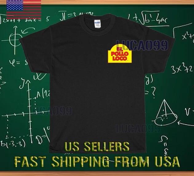

NEW SHIRT EL POLLO LOCO MEXICAN STYLE RESTARANT LOGO T shirt FUNNY SIZE S-5XL 4XL