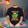 I Can't Be Held Responsible For What My Face Does When You Talk Grinch Shirt Unisex T-Shirt