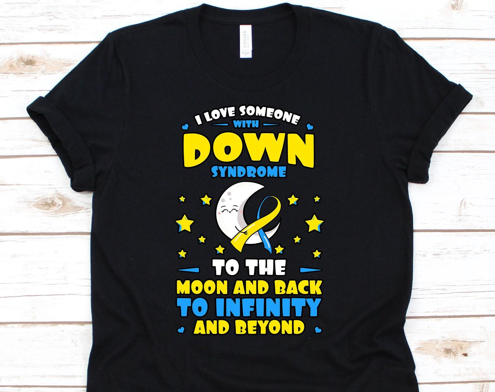I Love Someone With Down Syndrome, Down Syndrome Awareness Shirt, Down Syndrome Awareness, Down Syndrome, Down Syndrome Baby 4XL