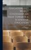 The Education and World Citizenship, an Essay Towards a Science of Education Book
