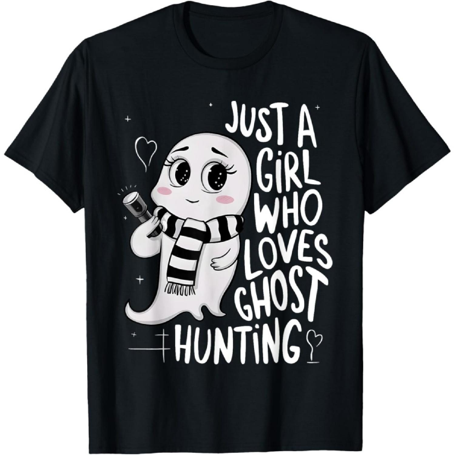 Just a Girl Who Loves Ghost Hunting Funny Ghost Hunter Women T-Shirt S