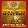 The Silver Locomotive Mystery by Edward Marston Paperback Book 9780749007782