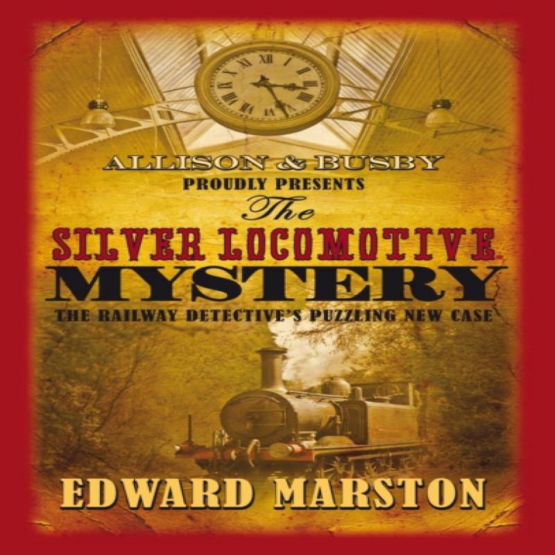 The Silver Locomotive Mystery by Edward Marston Paperback Book 9780749007782