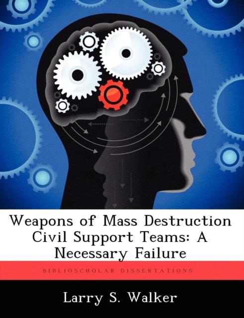 Kniha Weapons of Mass Destruction Civil Support Teams : A Necessary Failure