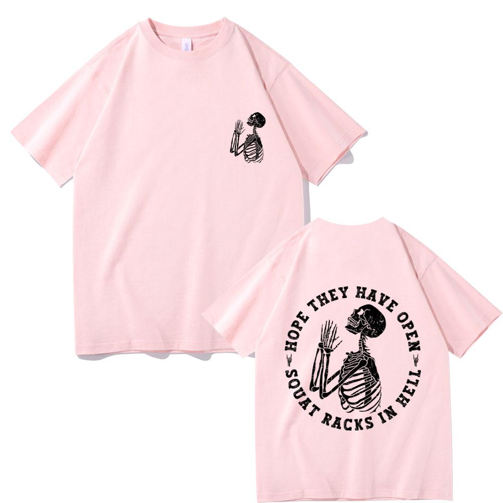 Funny Skeleton Gym Fitness Tshirt Hope They Have Open Squat Racks In Hell Graphic Tshirt Men Women Vintage Oversized T Shirts