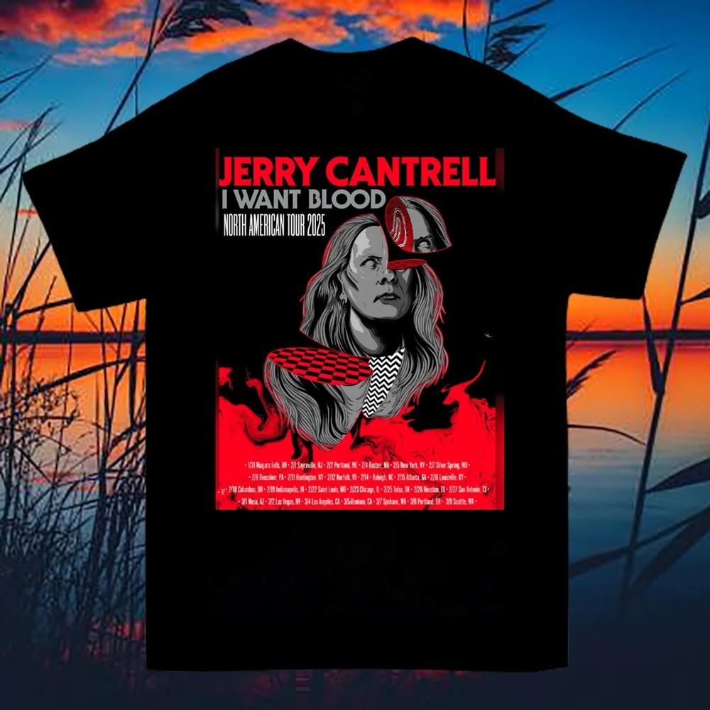 

I WANT BLOOD Jerry Cantrell Tour 2025 Gift For Fan Tshirt FN1094 Unisex T-Shirt L