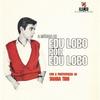 Edu Lobo By Edu Lobo With The Tamba Trio  Limited Edition 