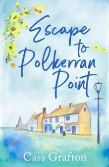 Escape to Polkerran Point by Cass Grafton Paperback Book 9781804366011