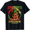Juneteenth Black Women Girls Rooted In Freedom1865 Afro Unisex T-Shirt