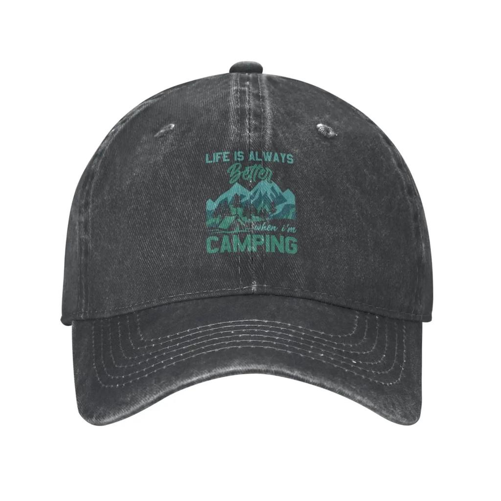 Life is Always Better When I m Camping Baseball Cap for Men Women Hat Vintage Cowboy Hats Adjustable Trucker Caps Black