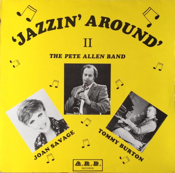 

LP Record PETER ALLEN JAZZ BAND, JOAN SAVAGE - Jazzin Around II ARB853 A.R.B. Records 1985 UK Jazz Used