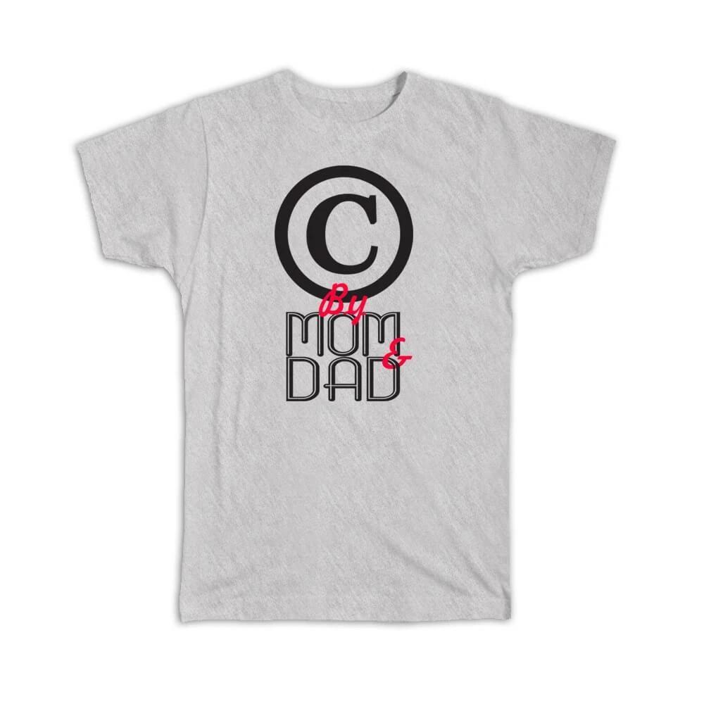 Gift T-Shirt : For Birthday By Mom And Dad Copyright Symbol Daughter Son Family M