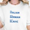 Maglietta Slava Divertente, Mangia Italiano Guida Tedesco Sposa Slavo Meme Tee, Regalo Est Europeo