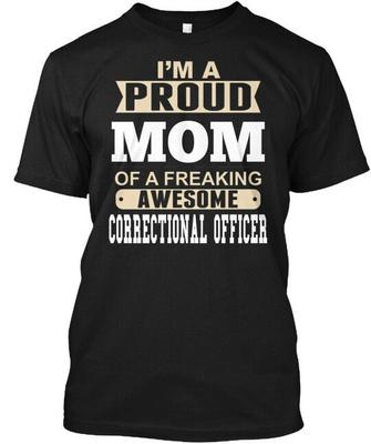 Fier Mom Officier de Correctionnel Je Suis Un T-shirt A Fabriqué aux États-Unis Taille S à 5XL T-shirt Unisexe