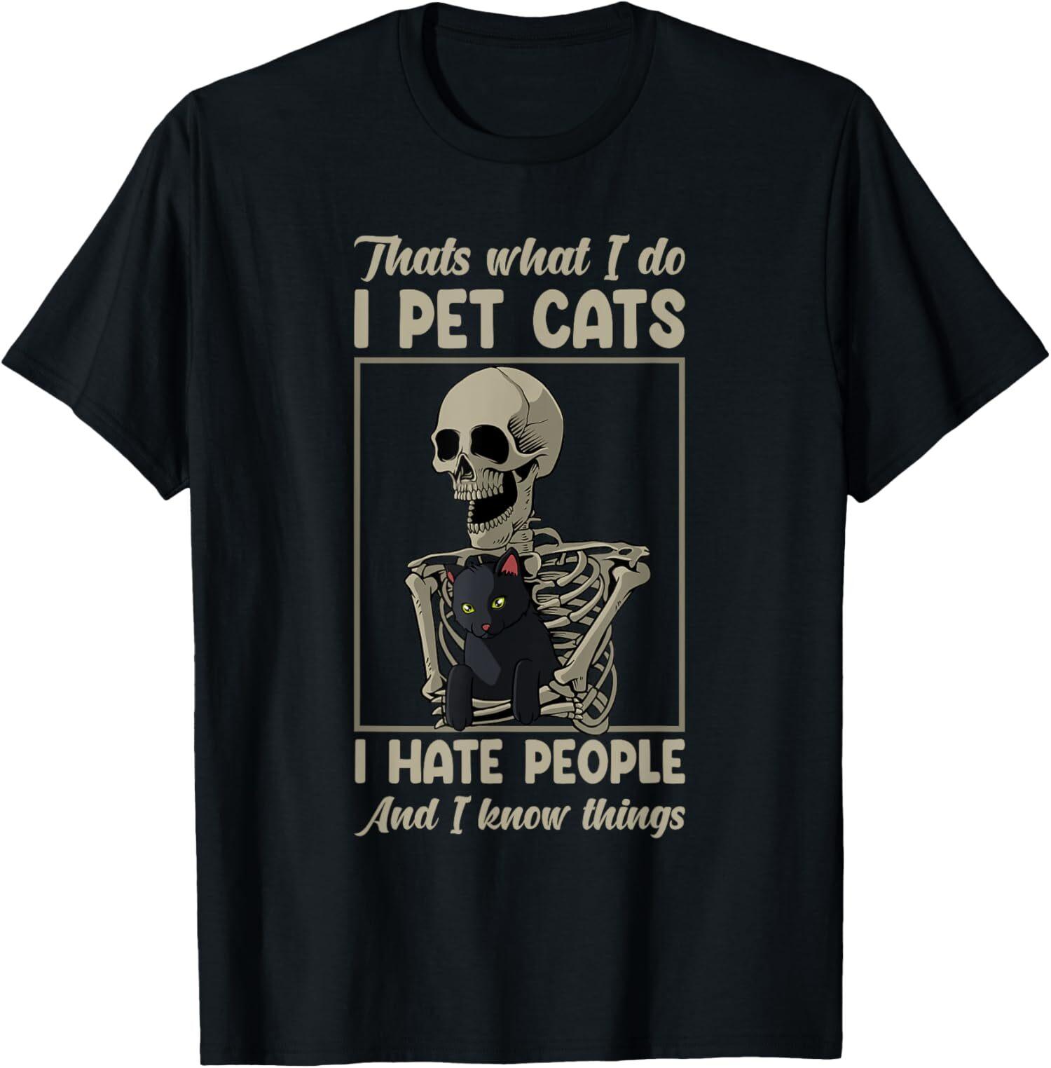 NEW LIMITED Thats What I Do I Pet Cats I Hate People And I Know Things T-Shirt L
