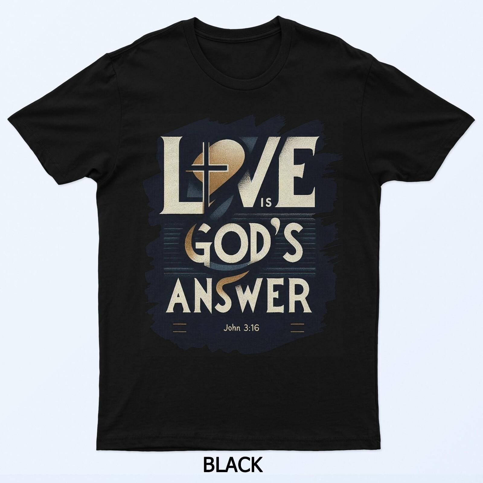 Love is Gods answer John 316 Christian Verse distressed T-Shirt XXL