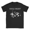 Title Fight Band 100 Cotton T Shirt For Man Summer  Funny TShirts Crew Neck Hipster Tees Oversized Wholesale Tops