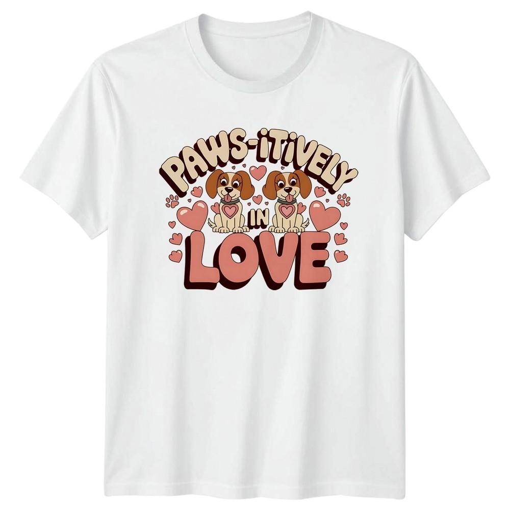 Paws Itively In Love TShirt Puppy Love Valentines Day Gift For Him And Her S