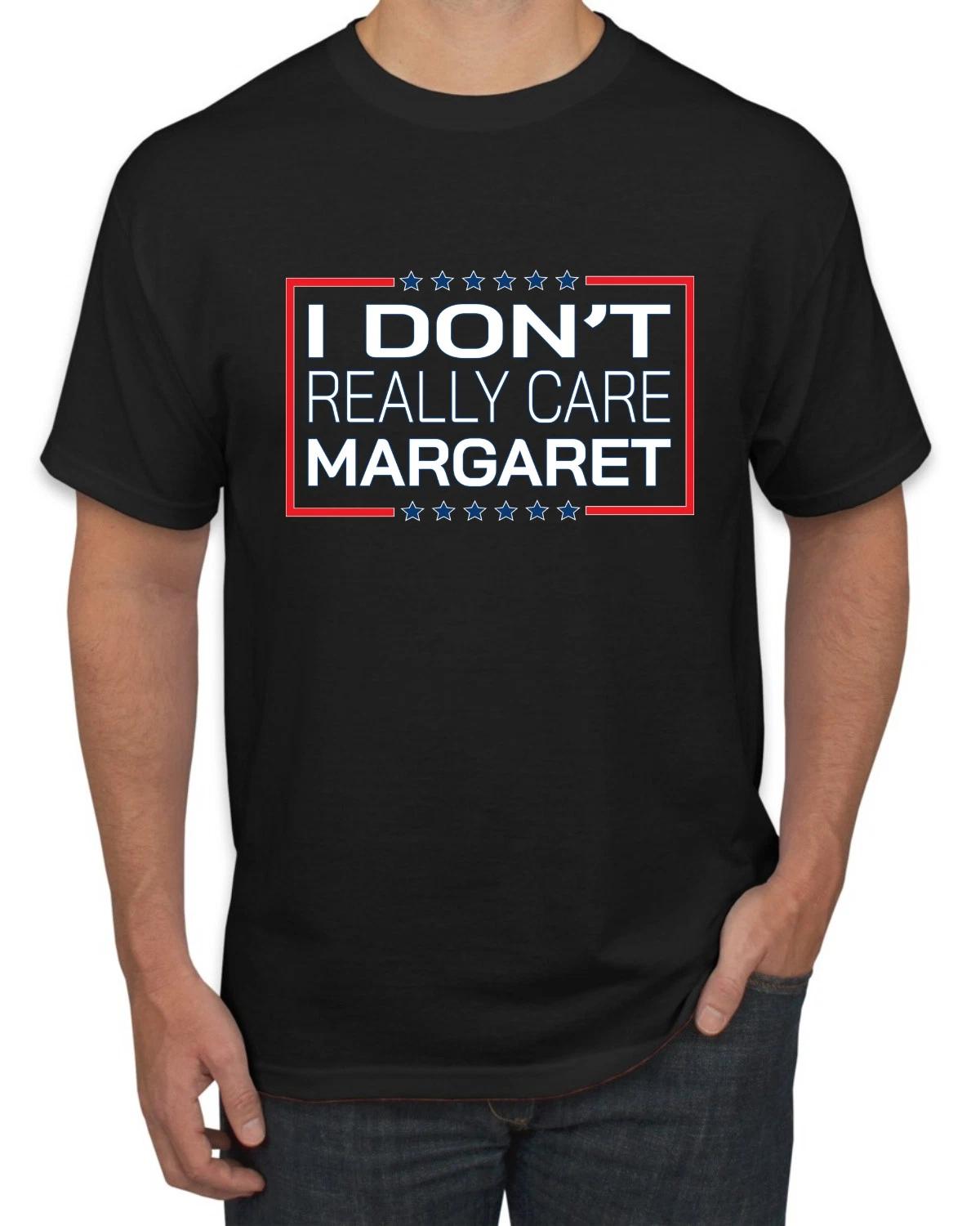 I Don t Really Care Margaret Funny JD Vance Men s T- Shirt XL