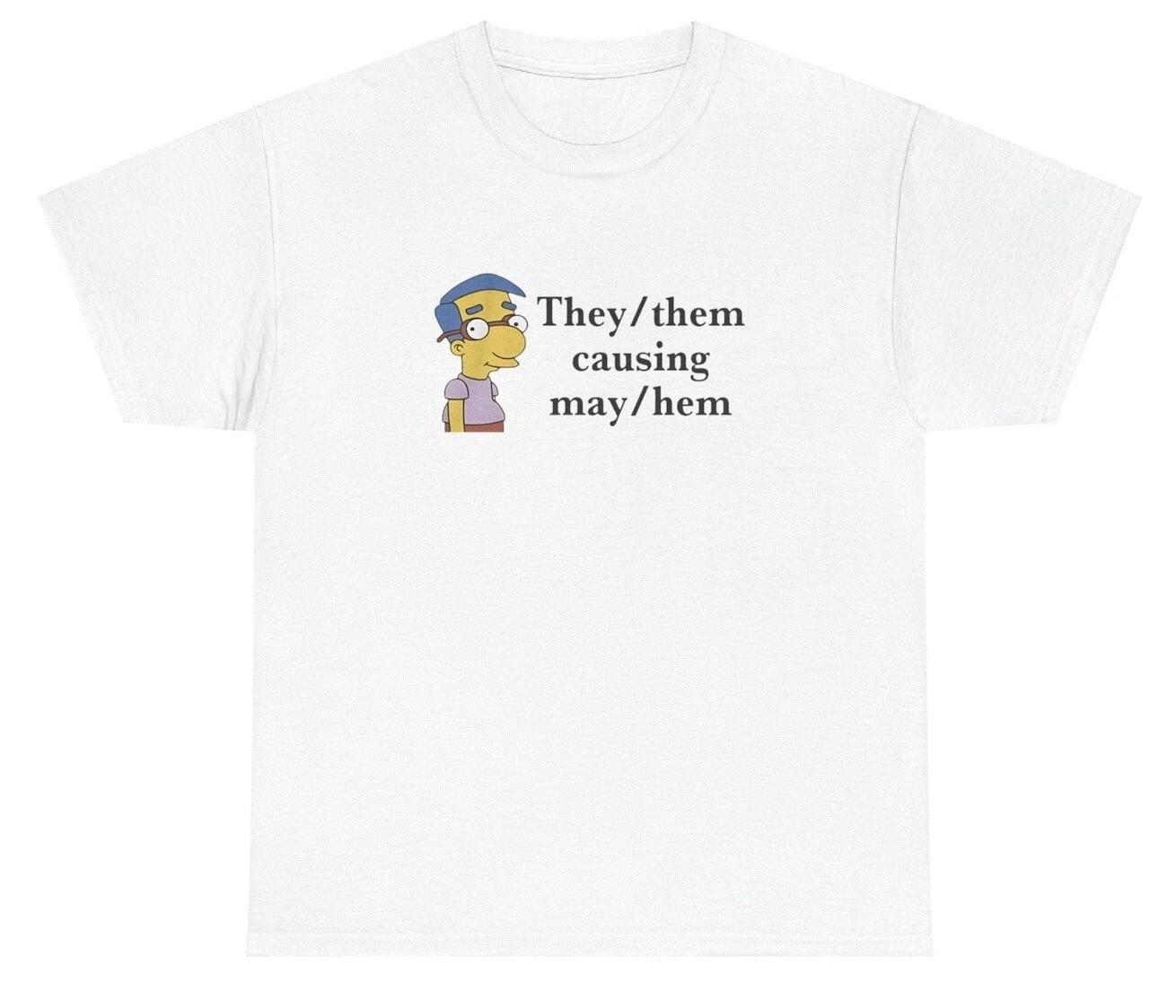They/Them Causing Mayhem T Shirt Funny Pronoun Ironic Gen Z Meme Silly Gift Tee L