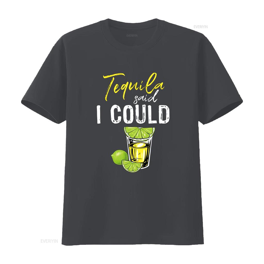 Funny Tequila Said I Could For Drink Lover T Shirt vintage Washed Top For Everyday Wear Slightly Versatile streetwear fashion