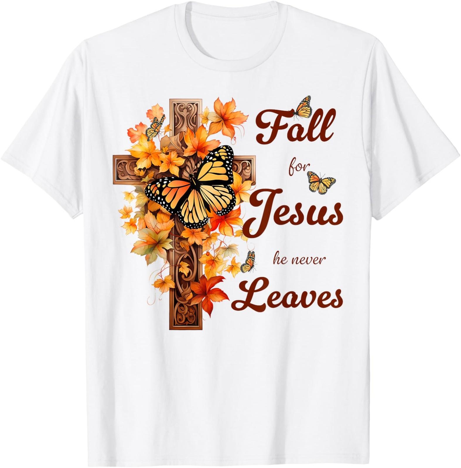 

Fall For Jesus He Never Leaves Fall Cross Christian T-Shirt 5XL різнокольоровий