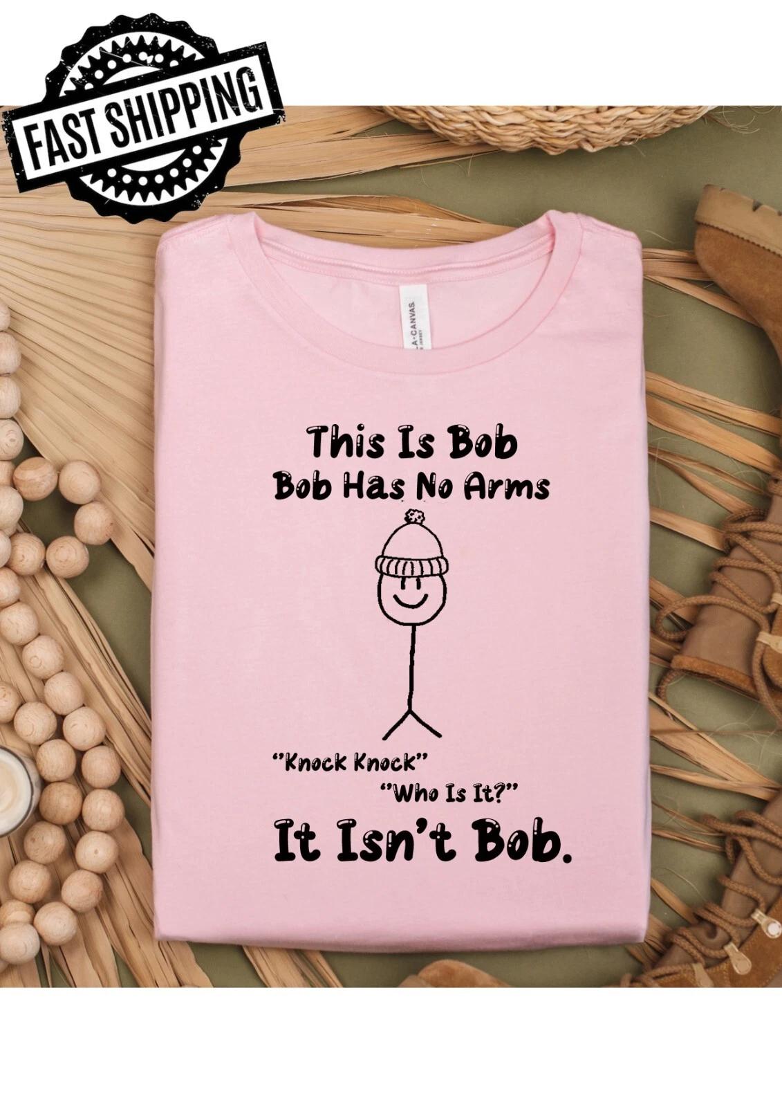 This Is Bob, Knock Knock Bob, Funny/Joke T-Shirts For T-Shirt Nights.. S