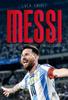 Messi: Die Geschichte des Jungen, der zur Legende wurde