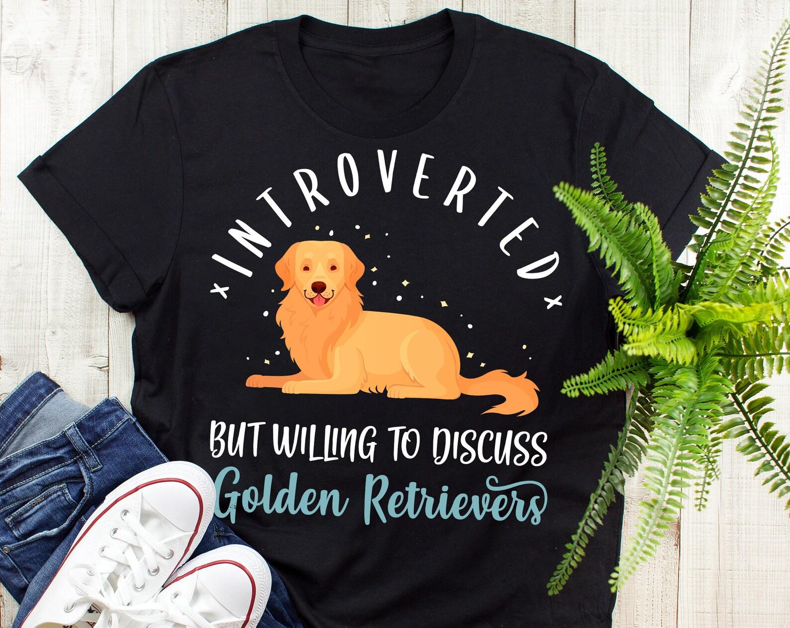 Funny Golden Retriever Shirt, , Dog Lover Gift, Cute Golden Retriver Mom T-shirt, Dog Lover Tshirt, Pet Tee, Introvert, Introverted 160