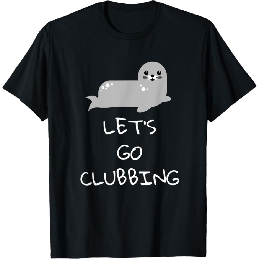 Let s Go Clubbing Baby Seal T-Shirt T-Shirt S