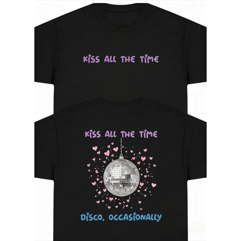 Fashion Women T-Shirt Kiss All The Time Disco Occasionally Harry Style S