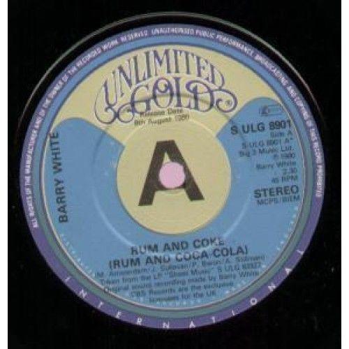 7inch Record BARRY WHITE - Rum And Coke (Rum And Coca-cola) SULG8901 UNLIMITED GOLD 1980 UK Soul/Funk Used