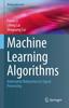 The Machine Learning Algorithms : Adversarial Robustness In Signal Processing Book