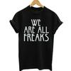 "We Are All Freaks" Print Short-sleeved Large Size T-shirt Graphic Tee Unisex T Shirt (Color: Black,White)