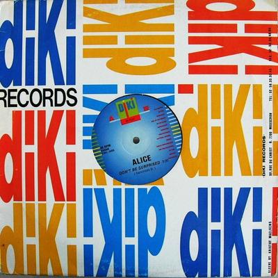 12inch Record ALICE - Don't Be Surprised DIKI491237 DiKi Records 1992 US Dance & Electronica Used