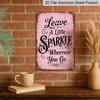 2D Flat Leave A Little Sparkle Wherever You Go Pink Vintage Metal Sign - 8.0x12.0inch Aluminum Wall Art, Girls Room Bedroom Boho Inspirational Decor