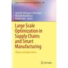 Large Scale Optimization In Supply Chains And Smart Manufacturing Theory And Applications (Pb 2019): (Springer Optimization and Its Applications)