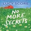 No More Secrets by Lucy Score Paperback Book 9781464249136