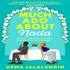 Much Ado About Nada by Uzma Jalaluddin Paperback Book 9781838959913
