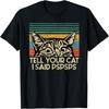 HUYTEDX Funny Cat Retro Tell Your Cat I Said Pspsps Retro T-Shirt