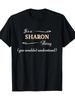Its a SHARON Thing You Wouldnt Understand Name Gift - T-Shirt Same Style for Men and 2026 Summer Sho