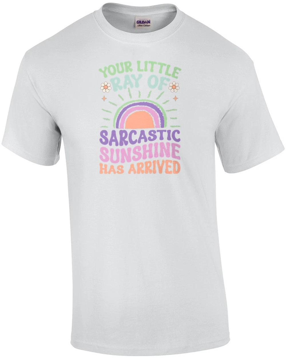 Your little ray of sarcastic sunshine has arrived. Funny T-Shirt 3XL