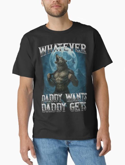 Funny Whatever Daddy Wants Daddy Gets Classic T-Shirt S разноцветный