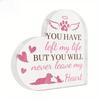 1pc Heart Shaped Acrylic Sign Table Decor, You Have Left My Life But You Will Never Leave My Heart, Desktop Decoration for Home Farmhouse Living Room 