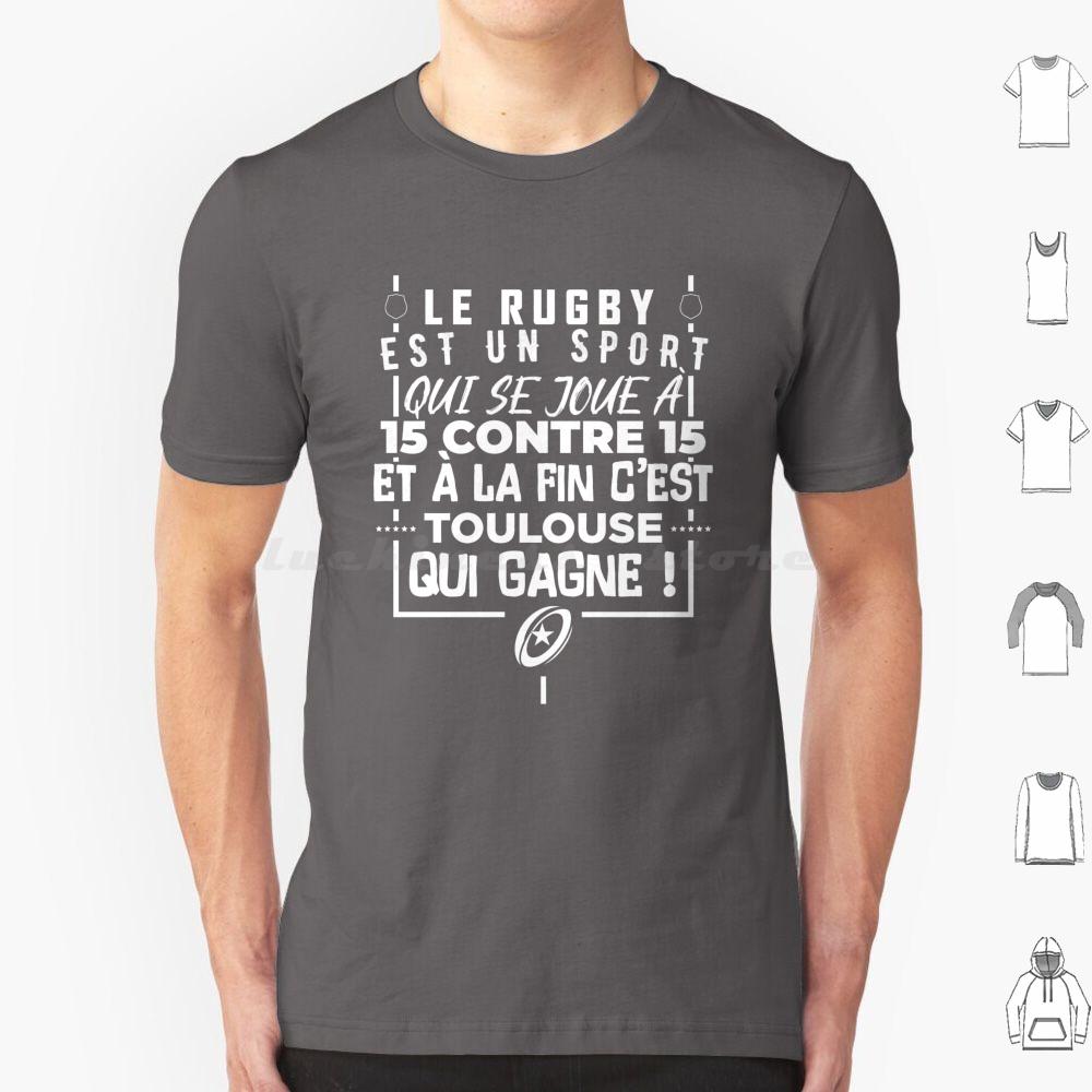 Rugby Is A Sport That Is Played 15 Against 15 And In The End It Is Toulouse Who Wins T Shirt Cotton Men Women DIY Print