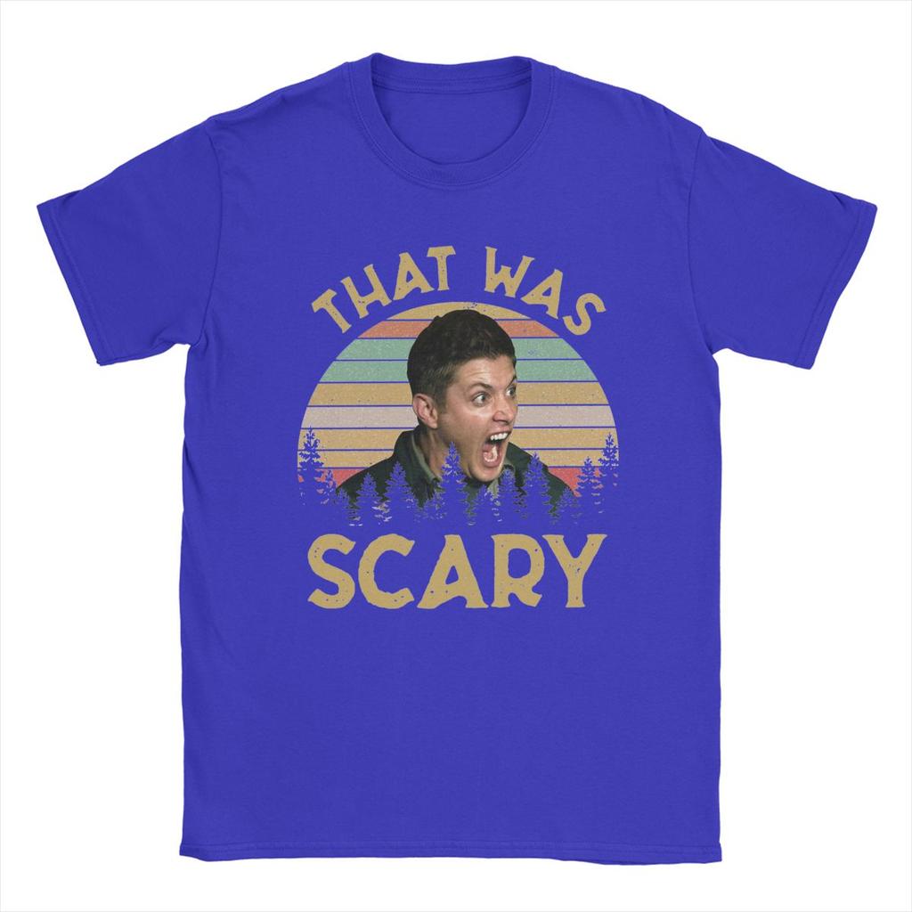 Dean Winchester Supernatural That Was Scary Men T Shirts Humor Tee Shirt Short Sleeve Crew Neck T-Shirt Pure Cotton Summer Tops